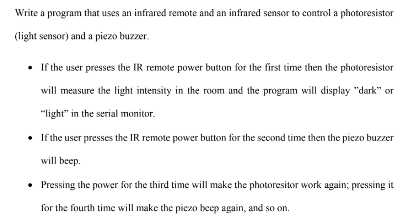 Write A Program That Uses An Infrared Remote And An Infrared Sensor To Control A Photoresistor Light Sensor And A Piez 1