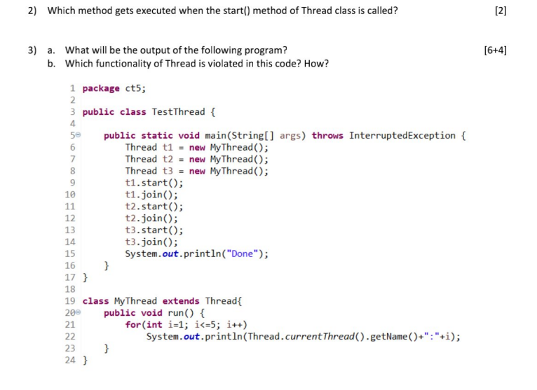2 Which Method Gets Executed When The Start Method Of Thread Class Is Called 2 6 4 8 9 3 A What Will Be The Ou 1