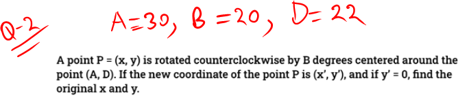 A 3 Q A 39 B 20 D 22 A Point P X Y Is Rotated Counterclockwise By B Degrees Centered Around The Point A D I 1