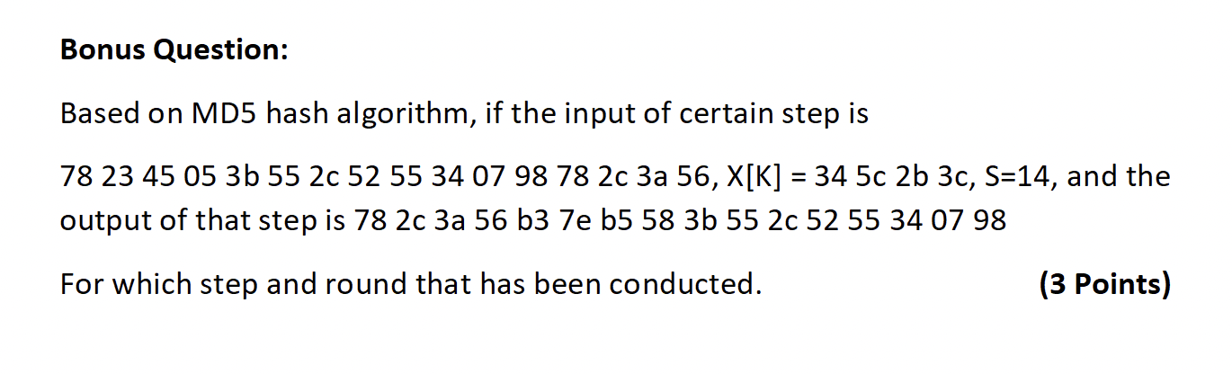 Bonus Question Based On Md5 Hash Algorithm If The Input Of Certain Step Is 78 23 45 05 3b 55 2c 52 55 34 07 98 78 2c 1