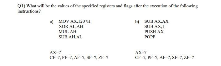 Q1 What Will Be The Values Of The Specified Registers And Flags After The Execution Of The Following Instructions A M 1