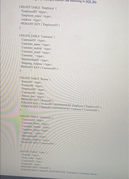 Tollowing To Sql Lite Create Table Employee Employecid Stype Employce Name Type Address Type Primary Key Emp 1