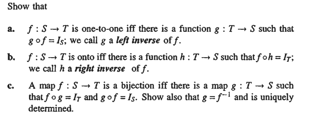 Show That A Fis T Is One To One Iff There Is A Function 8 T S Such That 8of Is We Call G A Left Inverse Of F B F 1