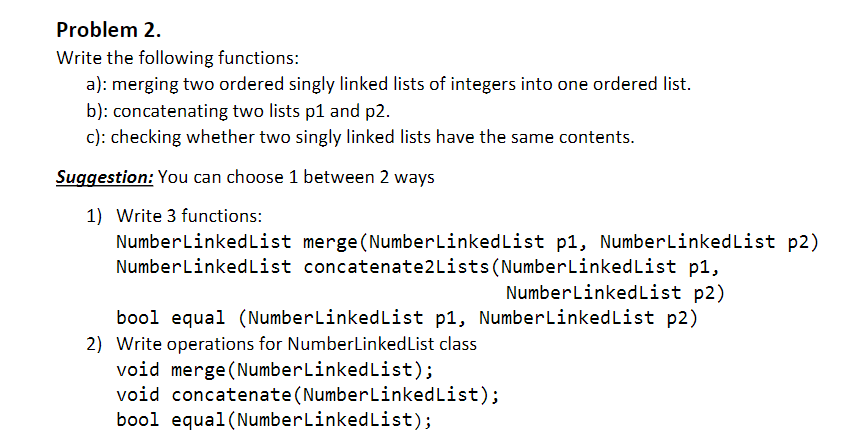 Problem 2 Write The Following Functions A Merging Two Ordered Singly Linked Lists Of Integers Into One Ordered List 1