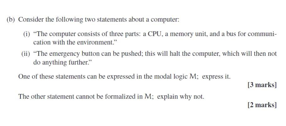 B Consider The Following Two Statements About A Computer I The Computer Consists Of Three Parts A Cpu A Memory U 1