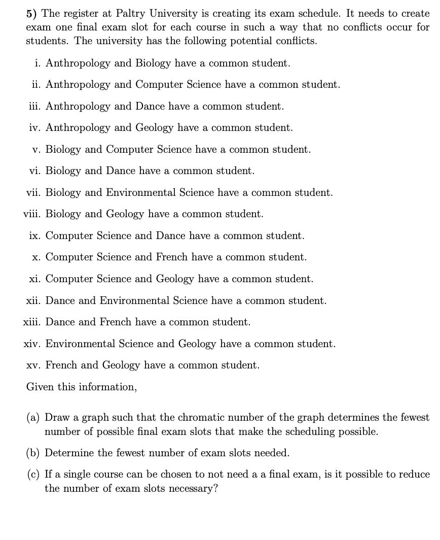 5 The Register At Paltry University Is Creating Its Exam Schedule It Needs To Create Exam One Final Exam Slot For Each 1