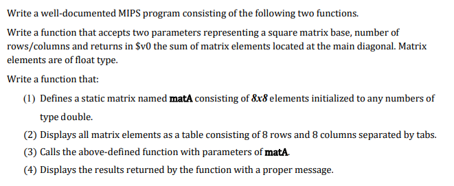 Write A Well Documented Mips Program Consisting Of The Following Two Functions Write A Function That Accepts Two Parame 1