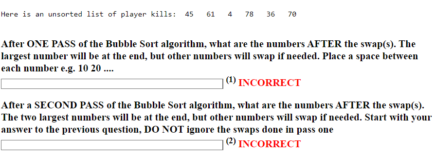 Here Is An Unsorted List Of Player Kills 45 61 4 78 36 70 After One Pass Of The Bubble Sort Algorithm What Are The Num 1