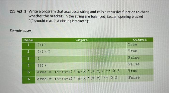 T11 Vpl 3 Write A Program That Accepts A String And Calls A Recursive Function To Check Whether The Brackets In The Str 1