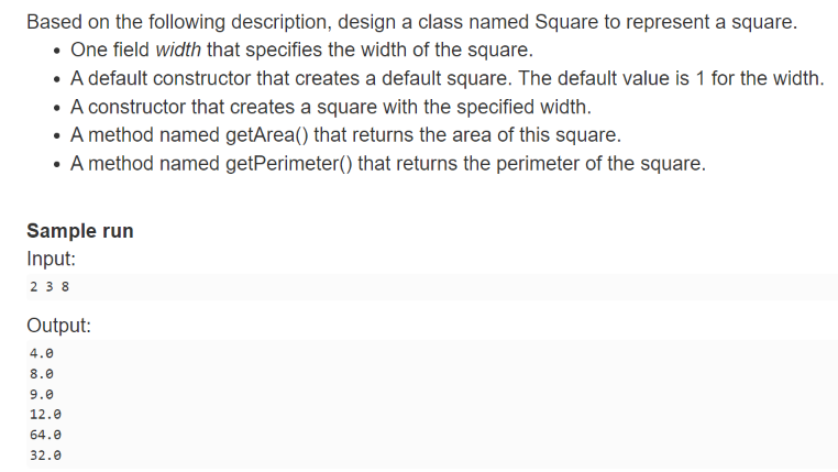 Based On The Following Description Design A Class Named Square To Represent A Square One Field Width That Specifies 1
