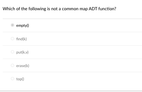 Which Of The Following Is Not A Common Map Adt Function A Empty Find Put K V Erasek Top 1