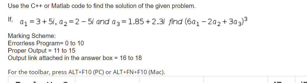 Use The C Or Matlab Code To Find The Solution Of The Given Problem If Q1 3 5i A2 2 5i And A3 1 85 2 3i Find 1