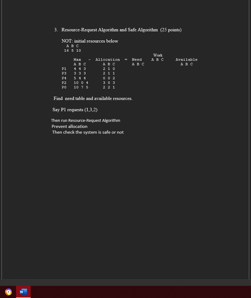 3 Resource Request Algorithm And Safe Algorithm 25 Points Not Initial Resources Below Abc 16 8 10 Work Abc Need Abc 1