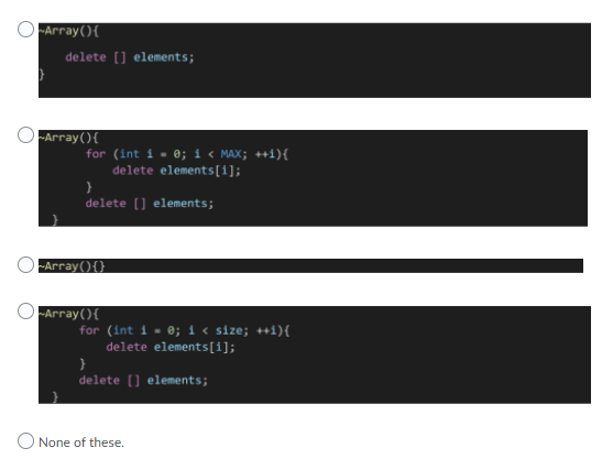 Given The Following Array Class How Should We Implement The Destructor So That It Causes No Errors And Avoids Memory Le 2