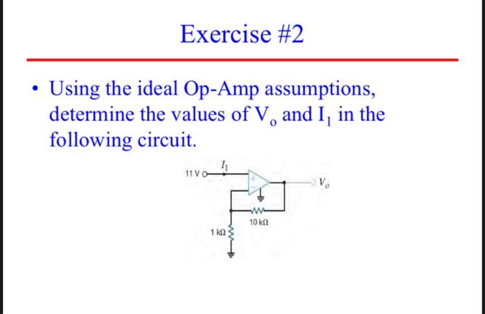 Exercise 2 Using The Ideal Op Amp Assumptions Determine The Values Of V And I In The Following Circuit 11 Vo P 10 1