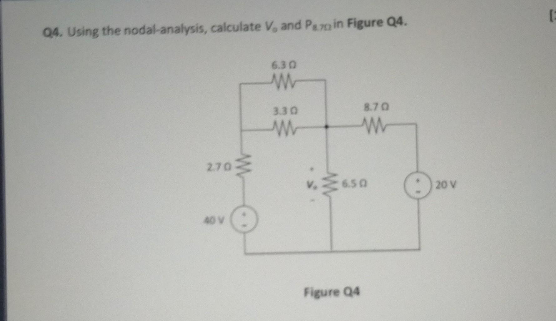 Ce 04 Using The Nodal Analysis Calculate V And Pazo In Figure Q4 6 30 W 8 70 3 30 W W 2 70 W M 6 5 20 V 40v Figure 2 1