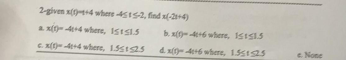 2 Given X 4 4 Where 4 T2 Find S 2 4 A T 44 4 Where 15t51 5 B X 0 446 Where 13t315 Cu T 414 4 Where 1 512 5 1