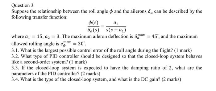 Question 3 Suppose The Relationship Between The Roll Angle O And The Ailerons Da Can Be Described By The Following Trans 1