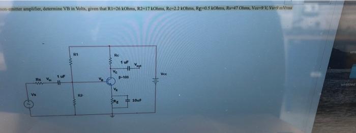 Non Contemplifier Determine Vb In Volts Given Thr1 26 Ohms 12 17 Kohms Re 2 2 Ohms Reso 47 Ohm Vom That Rs Re Ve 1