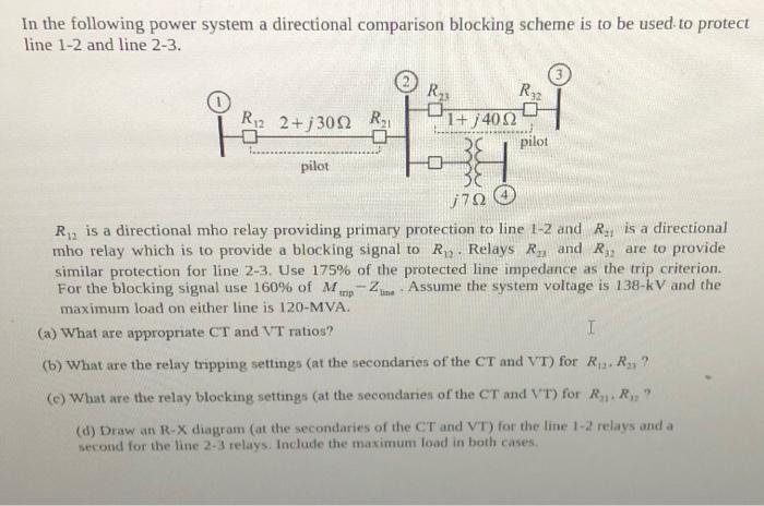 In The Following Power System A Directional Comparison Blocking Scheme Is To Be Used To Protect Line 1 2 And Line 2 3 R 1