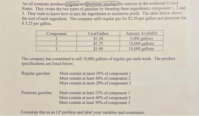 An Oil Company Produces Regular And Premium Gasoline For Stations In The Southeast United States They Create The Two Ty 1