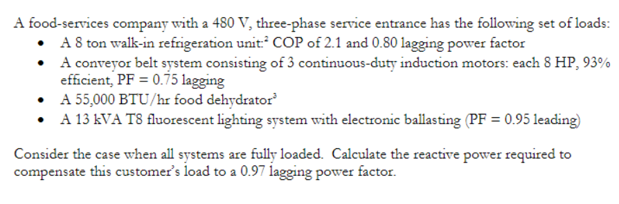 A Food Services Company With A 480 V Three Phase Service Entrance Has The Following Set Of Loads A 8 Ton Walk In Refri 1