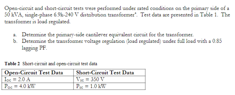 Open Circuit And Short Circuit Tests Were Performed Under Rated Conditions On The Primary Side Of A 50 Kva Single Phase 1