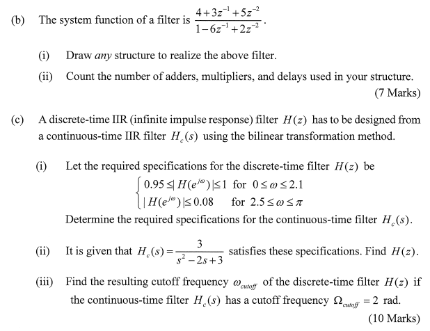 B The System Function Of A Filter Is 4 3z 5z2 1 62 1 2 I Draw Any Structure To Realize The Above Filter Ii C 1