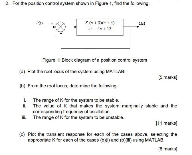 2 For The Position Control System Shown In Figure 1 Find The Following R S K S 3 S 4 S2 4s 13 Cls Figure 1 1