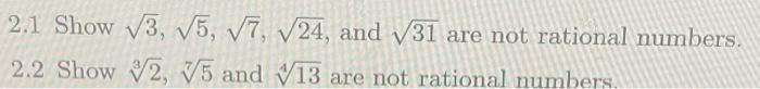 2 1 Show V3 V5 V7 24 And 31 Are Not Rational Numbers 2 2 Show V2 V5 And V13 Are Not Rational Numbers 1