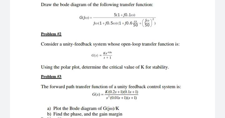Draw The Bode Diagram Of The Following Transfer Function Go 5 1 30 10 Jos Jos 1 30 50 1 30 6 50 50 Problem 2 Cons 1