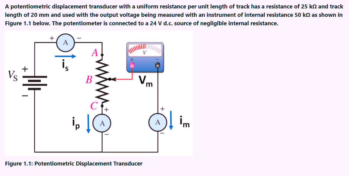 A Potentiometric Displacement Transducer With A Uniform Resistance Per Unit Length Of Track Has A Resistance Of 25 K And 1