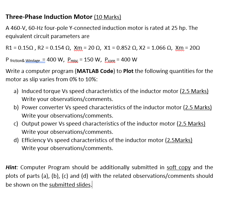 Three Phase Induction Motor 10 Marks A 460 V 60 Hz Four Pole Y Connected Induction Motor Is Rated At 25 Hp The Equiv 1