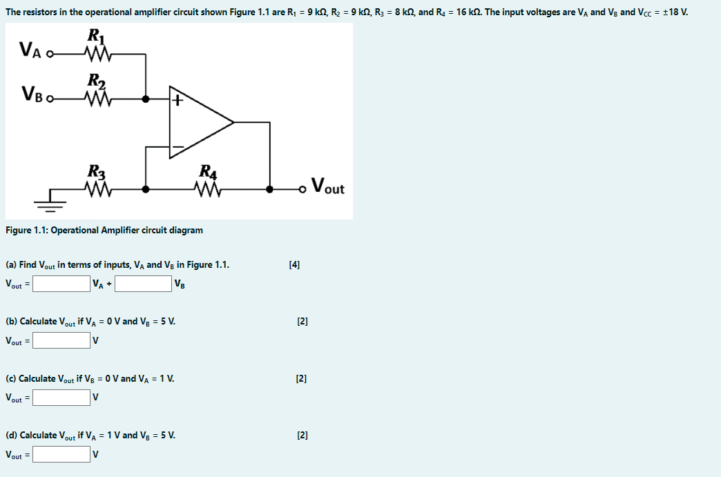The Resistors In The Operational Amplifier Circuit Shown Figure 1 1 Are R1 9 K1 R2 9 Kn R3 8 K12 And Re 16 K1 1