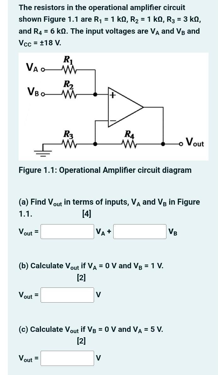 The Resistors In The Operational Amplifier Circuit Shown Figure 1 1 Are R1 1 K1 R2 1 Kn R3 3 Ka And R4 6 Ks 1