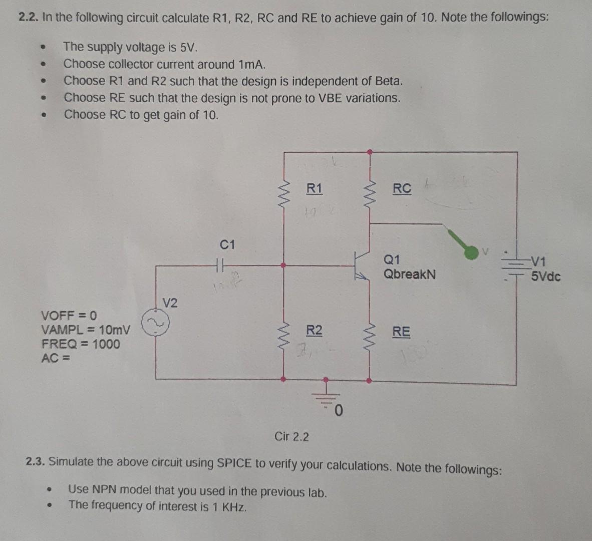 2 2 In The Following Circuit Calculate R1 R2 Rc And Re To Achieve Gain Of 10 Note The Followings The Supply Volta 1