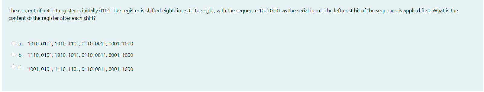 The Content Of A 4 Bit Register Is Initially 0101 The Register Is Shifted Eight Times To The Right With The Sequence 10 1