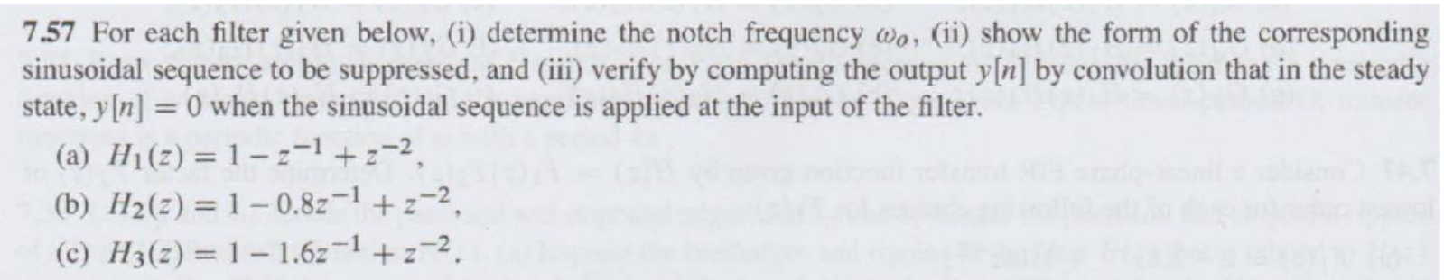 7 57 For Each Filter Given Below I Determine The Notch Frequency Wo Ii Show The Form Of The Corresponding Sinusoid 1
