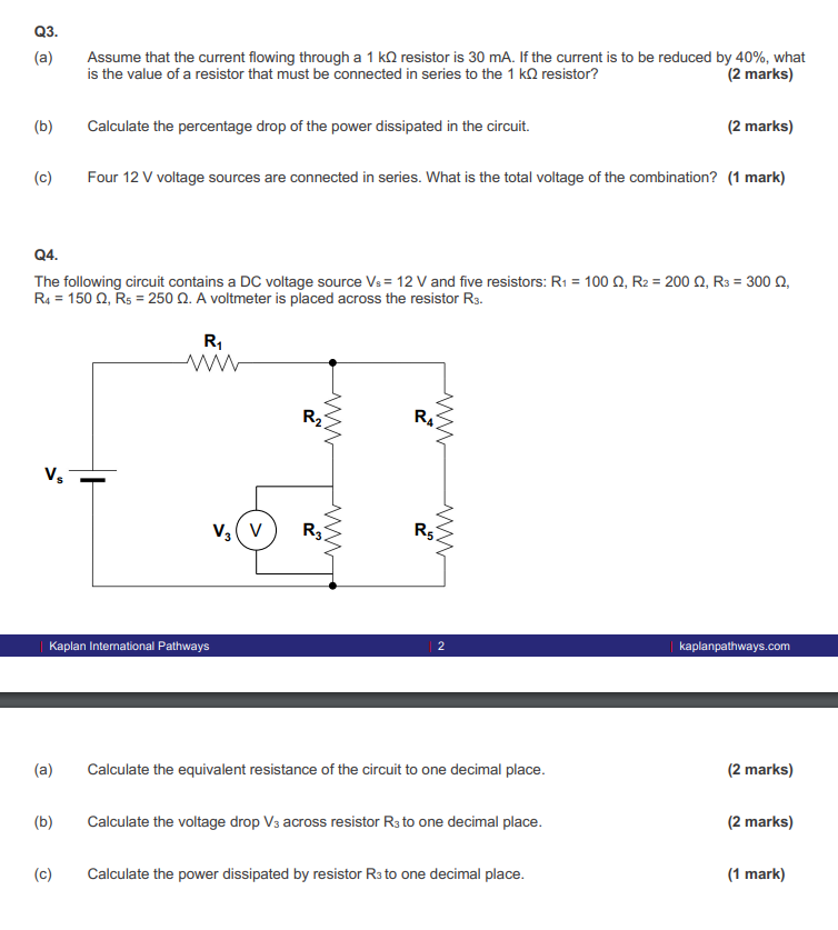 Q3 A Assume That The Current Flowing Through A 1 Kq Resistor Is 30 Ma If The Current Is To Be Reduced By 40 What I 1