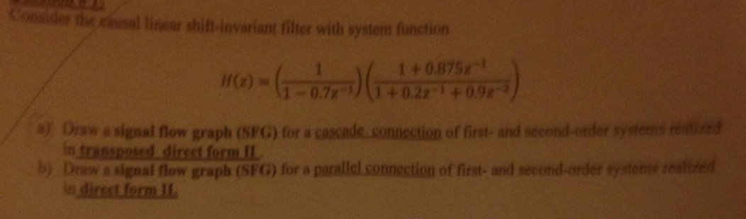 Consider The Callinear Shift Invariant Filter With System Function 96 0 7 1 0 8752 1 0 22 1 0 92 Draw A Signal 1
