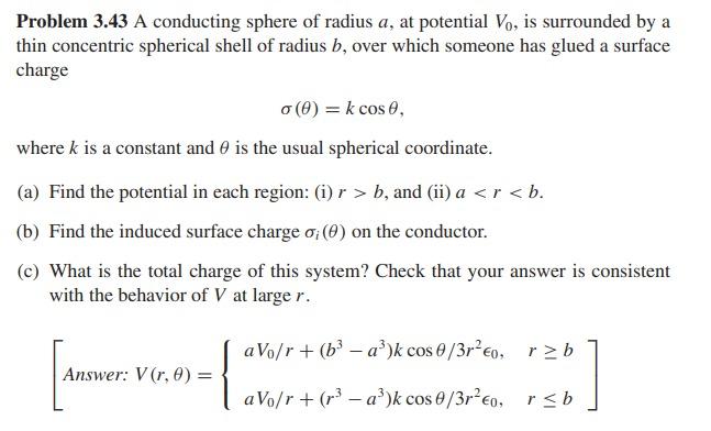 Problem 3 43 A Conducting Sphere Of Radius A At Potential V Is Surrounded By A Thin Concentric Spherical Shell Of Rad 1