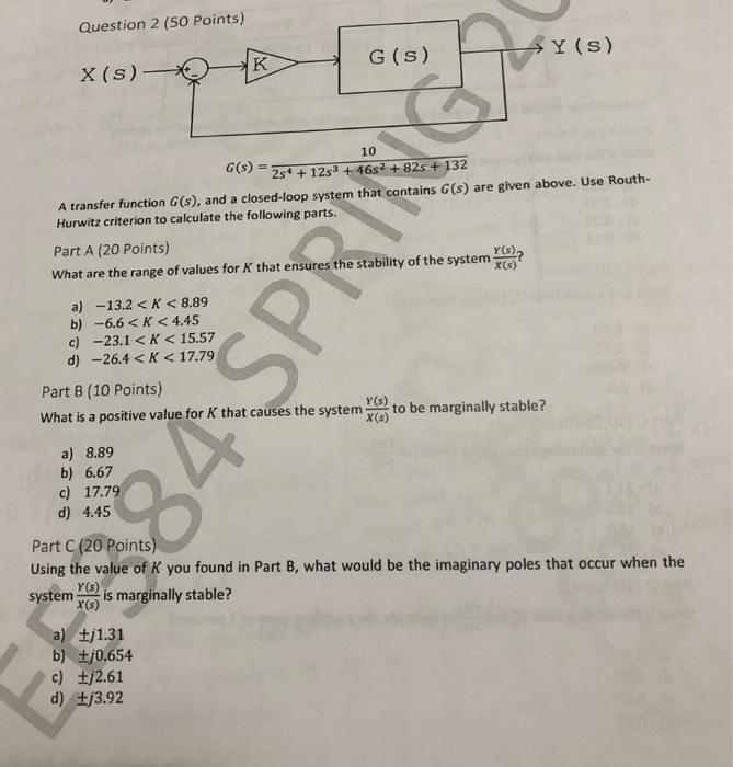 Question 2 50 Points Y S G S K X S O G E 25 1253 4652 825 132 A Transfer Function G S And A Closed Lo 1