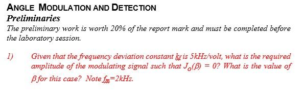 Angle Modulation And Detection Preliminaries The Preliminary Work Is Worth 20 Of The Report Mark And Must Be Completed 1