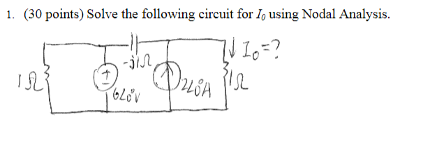 1 30 Points Solve The Following Circuit For Lo Using Nodal Analysis 7 10 Pil Ins Plea Qusa Sir Glov 1