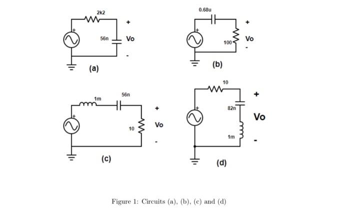 3 Preliminary Work Pre Lab 1 Simulate All Four Circuits For The Given Frequencies Values Give All Results In 2 Graph 3