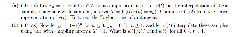 1 A 10 Pts Let In 1 For All N E Z Be A Sample Sequence Let V T Be The Interpolation Of These Samples Using Si 1