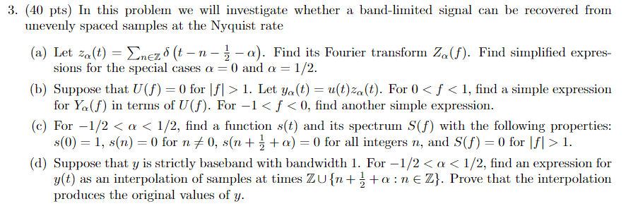 3 40 Pts In This Problem We Will Investigate Whether A Band Limited Signal Can Be Recovered From Unevenly Spa 1