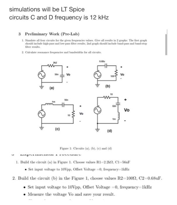 Simulations Will Be Lt Spice Circuits C And D Frequency Is 12 Khz 3 Preliminary Work Pre Lab 1 Simulate All Fiour Cir 1