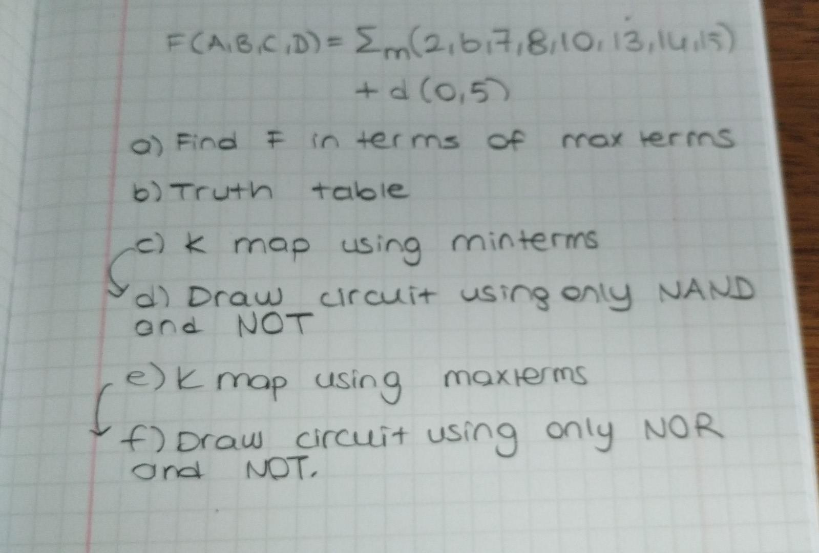 F A B C D Em 2 6 7 8 10 13 14 15 D 0 5 A Find F In Terms Of Max Terms B Truth Table K Con C K Map Using Mi 1