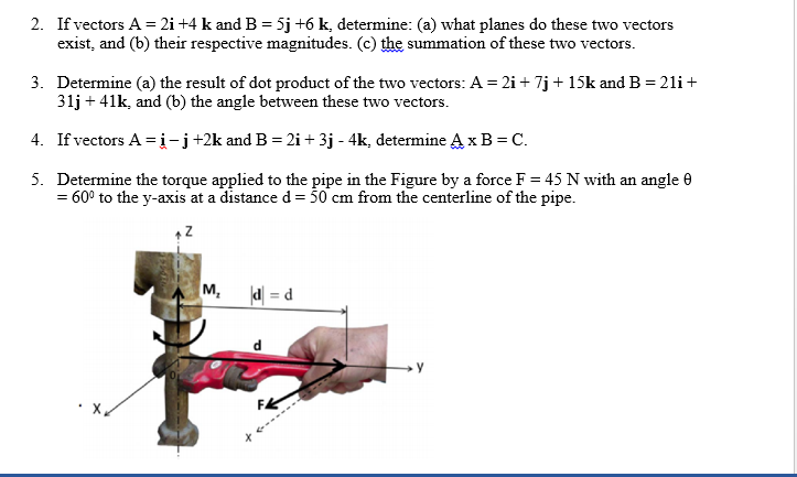 2 If Vectors A 2i 4 K And B 5j 6 K Determine A What Planes Do These Two Vectors Exist And B Their Respecti 1